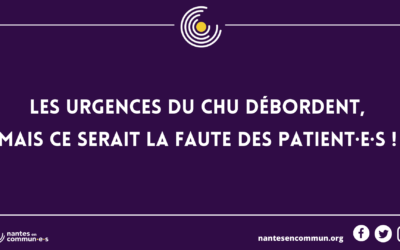 Les urgences du CHU de Nantes débordent, mais ce serait la faute des patient·e·s !