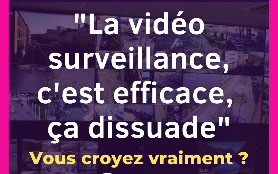 [sécurité] : Les caméras de surveillance ne nous protègent pas