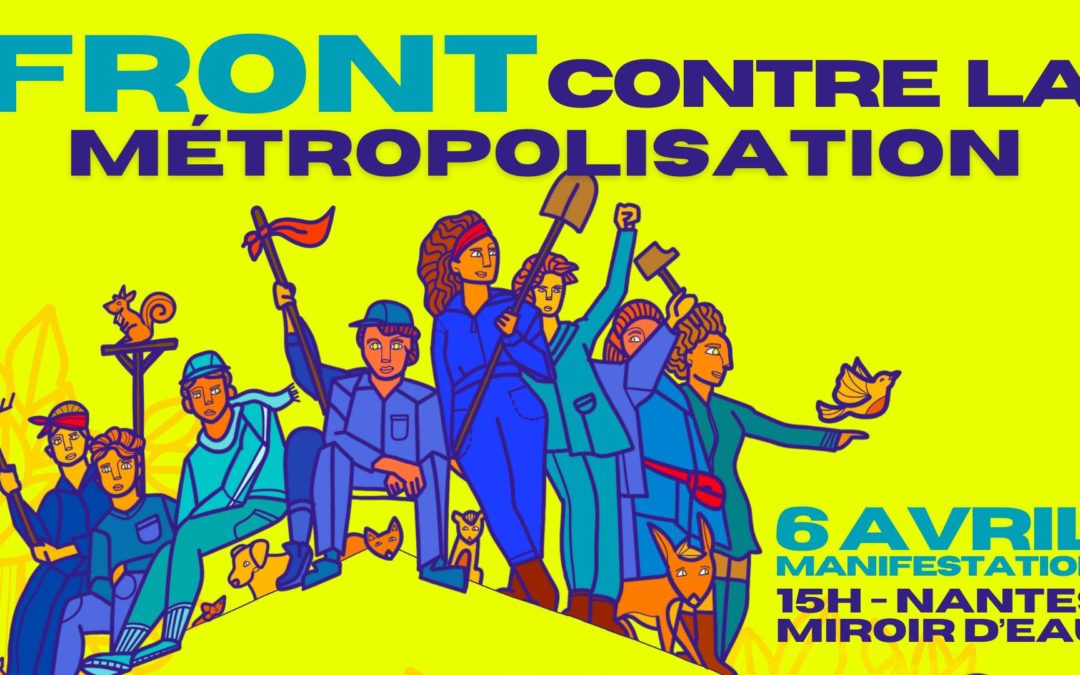 Appel 6 avril : Front contre la métropolisation et le béton